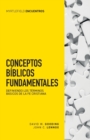 Conceptos biblicos fundamentales : Definiendo los terminos basicos de la fe cristiana - Book