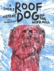 Roof Dog - A Short History of The Windmill - Will Hodgkinson - Book