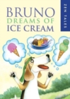 Bruno Dreams of Ice Cream - Book