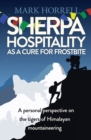 Sherpa Hospitality as a Cure for Frostbite : A personal perspective on the tigers of Himalayan mountaineering - Book