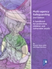 Multi-agency Safeguarding 2nd Edition : A handbook for protecting children and vulnerable adults - Book