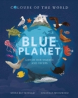 Colours of the World: Blue Planet - Book