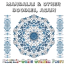 Mandalas and Other Doodles, Again : A Challenging Art Colouring Book - Book