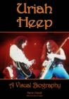 Uriah Heep: A Visual Biography - Book