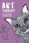 Art Therapy: An Anti-Anxiety Colouring Book - Book