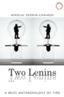 Two Lenins : A Brief Anthropology of Time - eBook