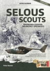 Selous Scouts : Rhodesian Counter-Insurgency Specialists - Book