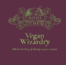 School of Alchemy: Vegan Wizardry - Book