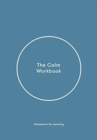 The Calm Workbook : A Guide to Greater Serenity - Book