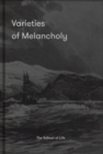 Varieties of Melancholy : A hopeful guide to our somber moods - eBook