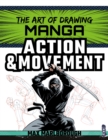 The Art of Drawing Manga: Action & Movement - Book