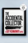 The Accidental Collector : Winner of the Bollinger Everyman Wodehouse Prize for Comic Fiction 2021 - Book