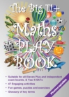 The Big 11+ Maths Play Book - Book