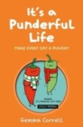 It’s a Punderful Life : Make Every Day a Punday - Book