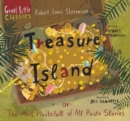 Treasure Island : or ?he Most Piratefull of All Pirate Stories - Book