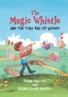 The Magic Whistle and the Tiny Bag of Wishes - Book