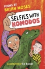 Selfies With Komodos : Poems by - Book