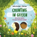Counting in Green : Ten Little Ways to Save our Big Planet - Book