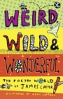 Weird, Wild & Wonderful : The Poetry World of James Carter - Book