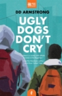 Ugly Dogs Don't Cry - Book
