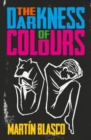 THE DARKNESS OF COLOURS - Book