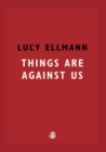 Things Are Against Us - Book