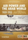Air Power and the Arab World 1909-1955 : Volume 2: Arab Side Shows, 1914-1918 - Book