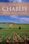 The Wines of Chablis and the Grand Auxerrois - Book