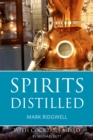 Spirits Distilled : With Cocktails Mixed by Michael Butt - Book