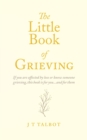 The Little Book of Grieving - Book