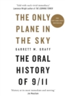 The Only Plane in the Sky : The Oral History of 9/11 - Book