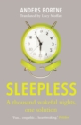 Sleepless : A Thousand Wakeful Nights, One Solution - Book