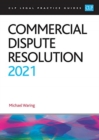 Commercial Dispute Resolution 2021 : Legal Practice Course Guides (LPC) - Book