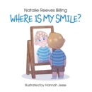 Where Is My Smile? - Book