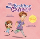 My Brother Has Cancer - Book