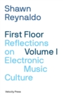First Floor Volume 1 : Reflections on Electronic Music Culture - Book