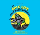 My Epic Life - Daily Word Workout : Daily Word Workout - Book