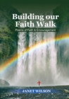 Building our faith walk : Poems of faith and encouragement - Book