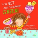 I Do Not Eat The Colour Green - Book
