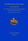 The British South Africa Police in the Great War : from mobile columns 1914-15 to the campaign in German East Africa 1915-1918 - Book