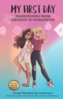 My First Day : Transitioning from Girlhood To Womanhood - Book
