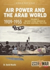 Air Power and the Arab World, 1909-1955 : Volume 3: Colonial Skies 1918-1936 - Book