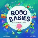 RoboBabies : Love Builds a Family - Book