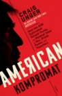 American Kompromat : how the KGB cultivated Donald Trump and related tales of sex, greed, power, and treachery - Book