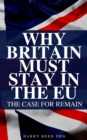 Why Britain Must Stay in the EU : Hilarious Blank Book (Funny Pro-Brexit / Vote Leave Book) - Book