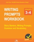 WRITING PROMPTS WORKBOOK - Grade 3-4 : Story Starters, Writing Prompts, Grammar and Vocabulary. - Book
