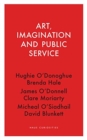 Art, Imagination and Public Service - Book