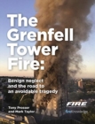 Grenfell Tower Fire: Benign neglect and the road to an avoidable tragedy - Book