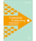 Towards Outstanding : Enabling Excellence in Care Home Provision - Book