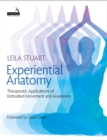 Experiential Anatomy : Therapeutic Applications of Embodied Movement and Awareness - Book